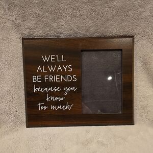 We'll Always Be Friends‎ Frame
